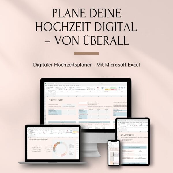 digitaler-hochzeitsplaner-microsoft-excel (1) Ein digitaler Hochzeitsplaner, der auf einem Laptop, einem Tablet und zwei Smartphones mit sichtbaren Excel-Tabellen angezeigt wird. Der Text darüber lautet: Plane deine Hochzeit digital - von überall. Digitaler Hochzeitsplaner - Mit Microsoft Excel.